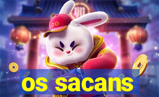 os sacans